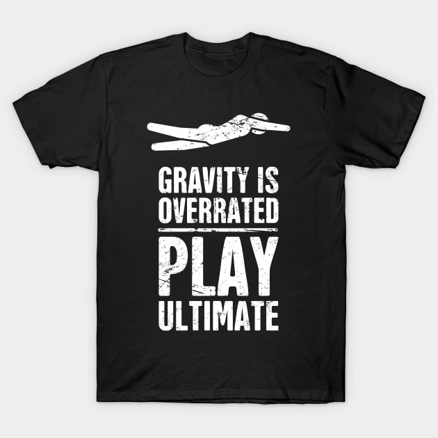 Gravity | Funny Ultimate Frisbee Player T-Shirt by MeatMan